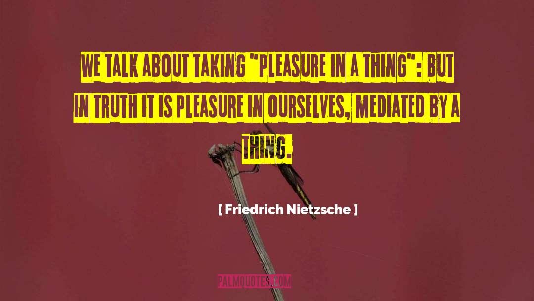 Taking A Selfie quotes by Friedrich Nietzsche