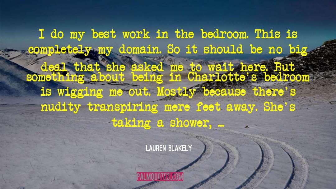 Taking A Vacation quotes by Lauren Blakely