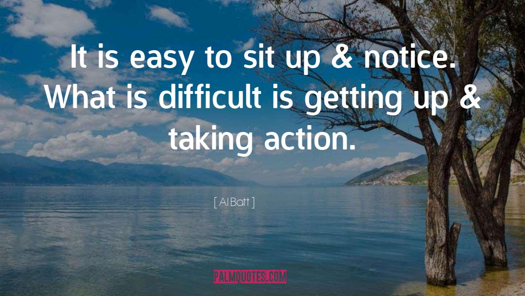 Taking Action quotes by Al Batt