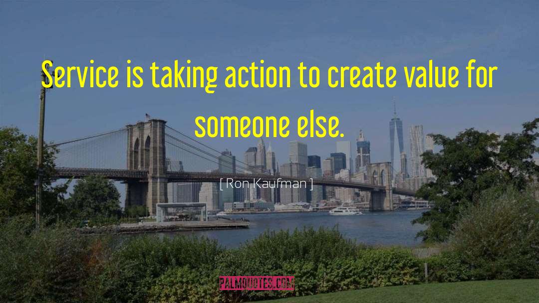 Taking Action quotes by Ron Kaufman