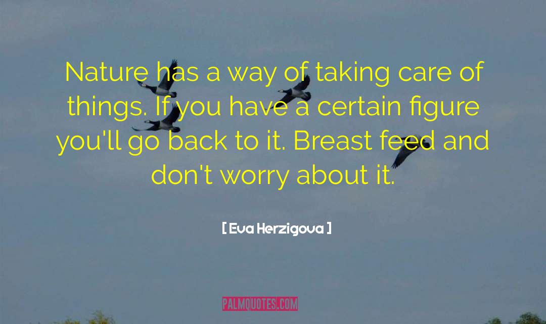 Taking Back Things You Said quotes by Eva Herzigova