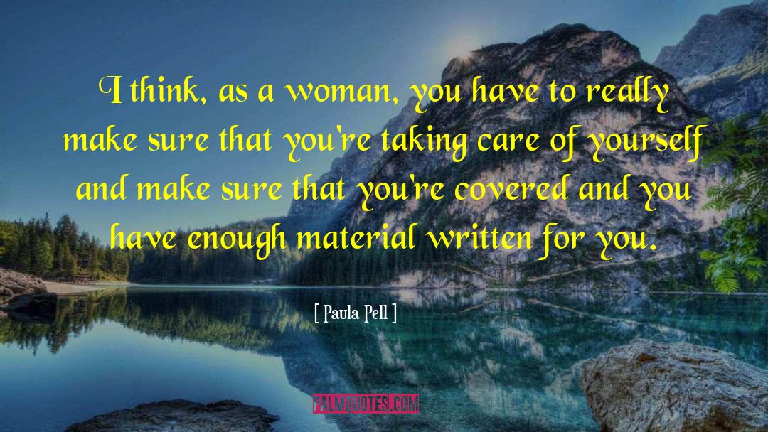 Taking Care Of Yourself quotes by Paula Pell