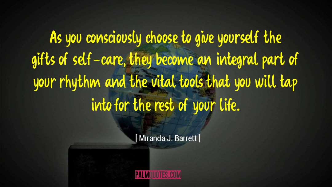 Taking Care Of Yourself quotes by Miranda J. Barrett