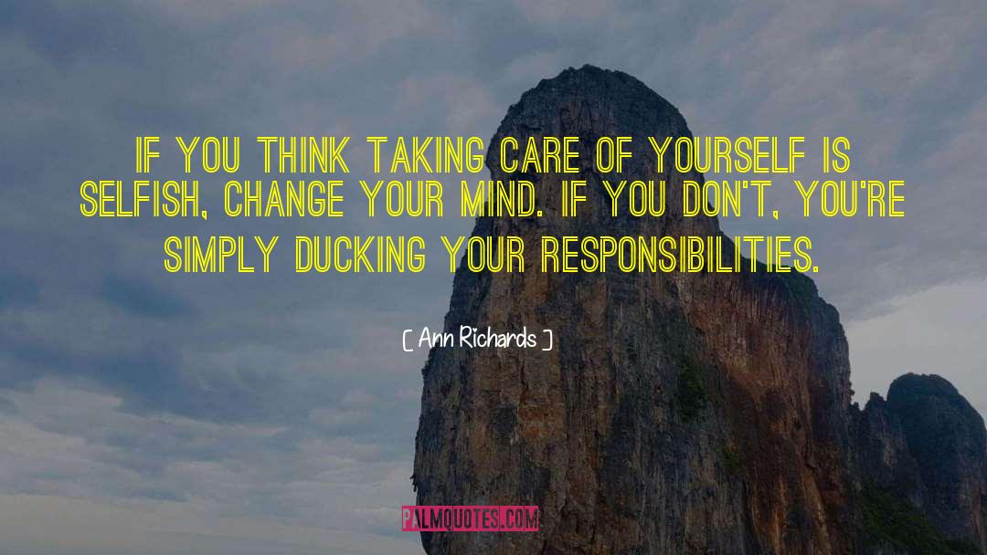 Taking Care Of Yourself quotes by Ann Richards
