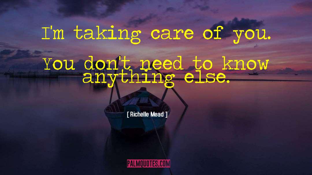 Taking Care quotes by Richelle Mead
