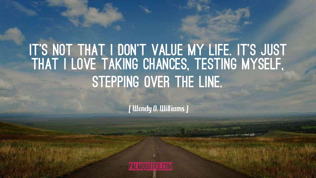 Taking Chances quotes by Wendy O. Williams