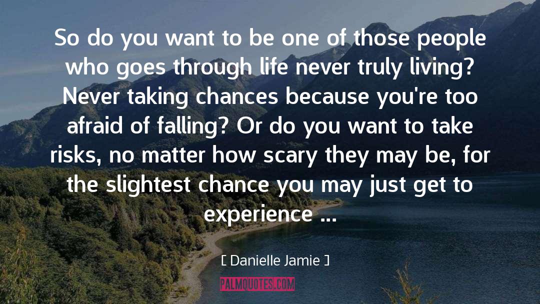 Taking Chances quotes by Danielle Jamie