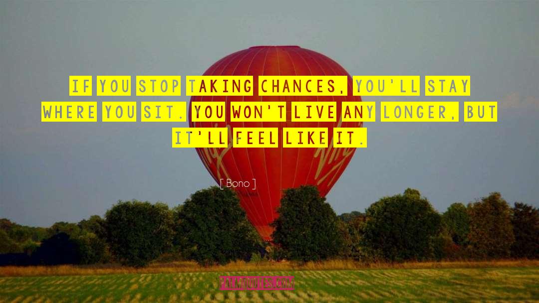 Taking Chances quotes by Bono