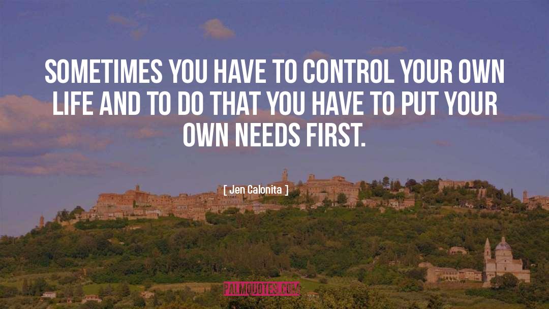 Taking Control Of Your Life quotes by Jen Calonita