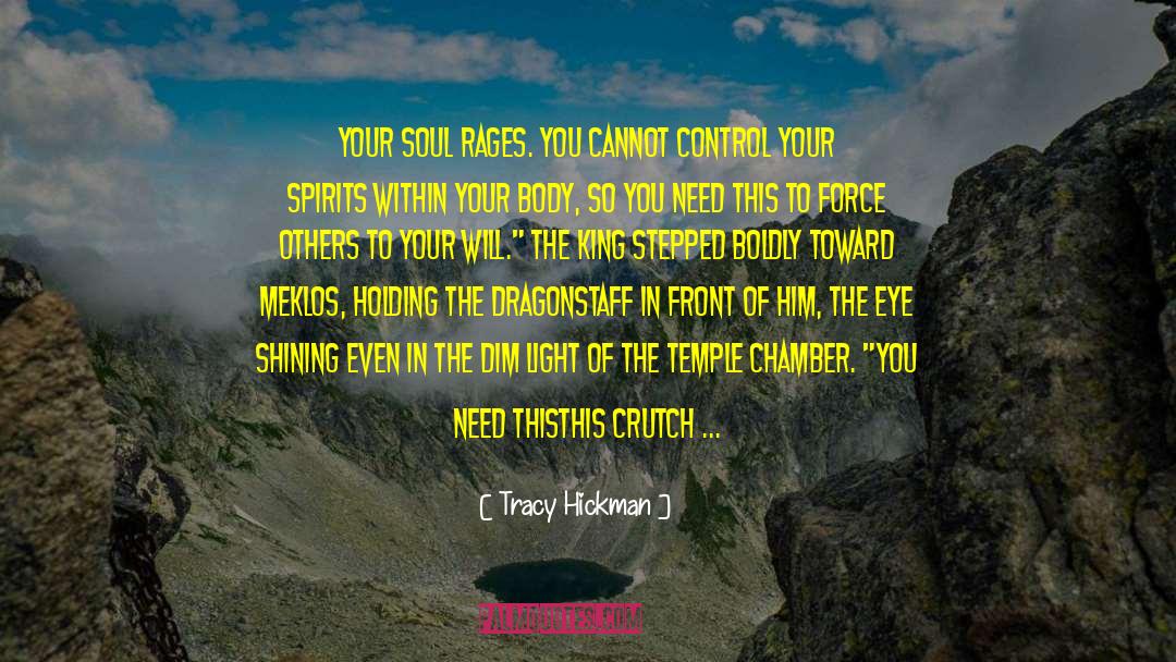 Taking Control Of Your Life quotes by Tracy Hickman