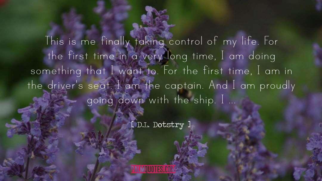 Taking Control quotes by D.L. Dotstry