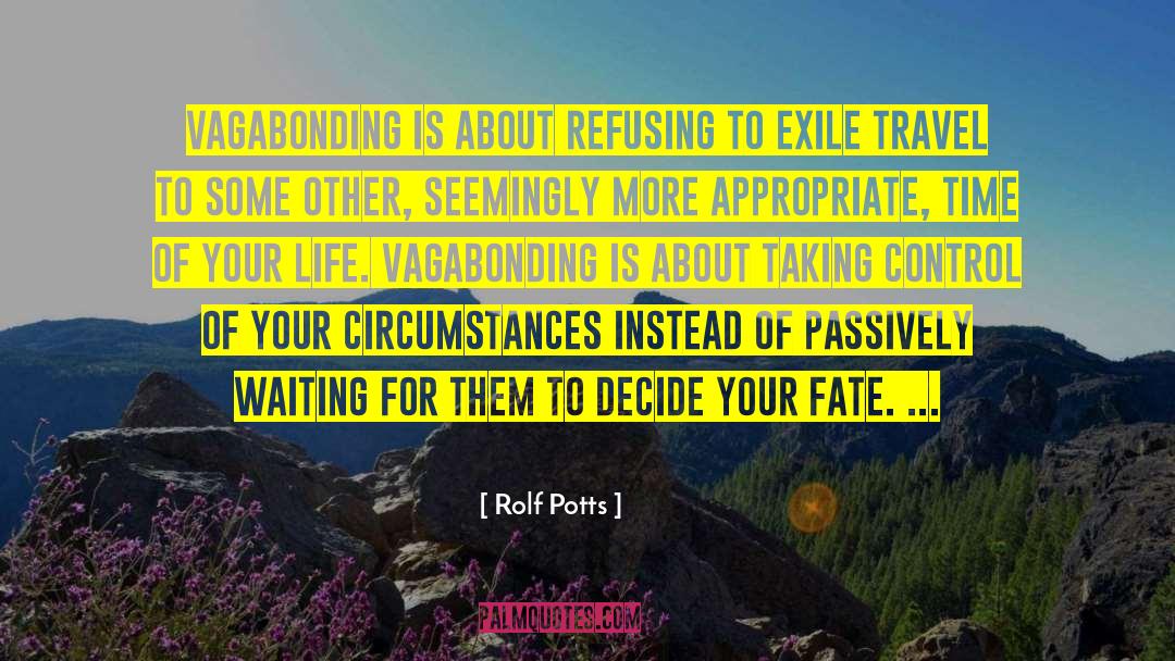 Taking Control quotes by Rolf Potts