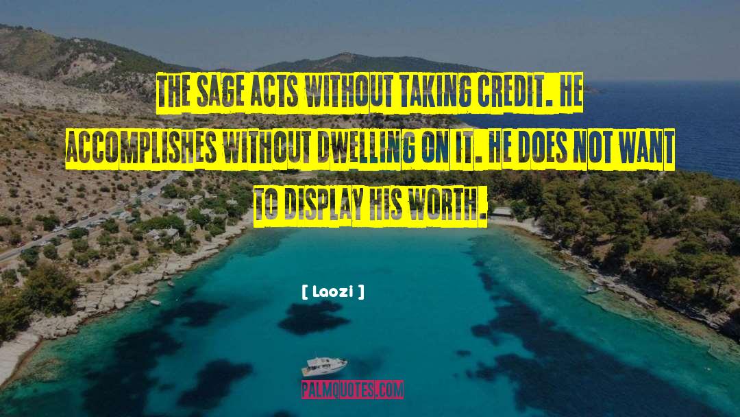 Taking Credit quotes by Laozi