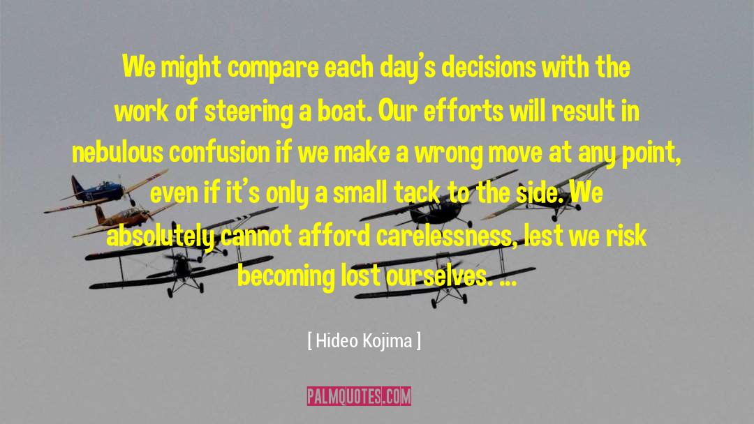 Taking Decisions quotes by Hideo Kojima