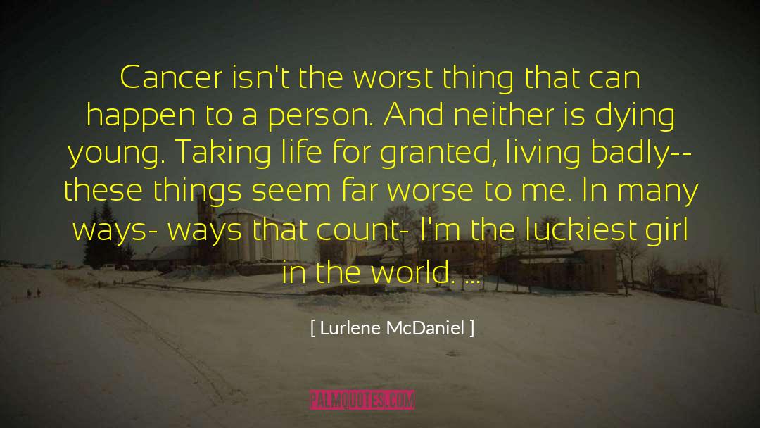 Taking Life For Granted quotes by Lurlene McDaniel