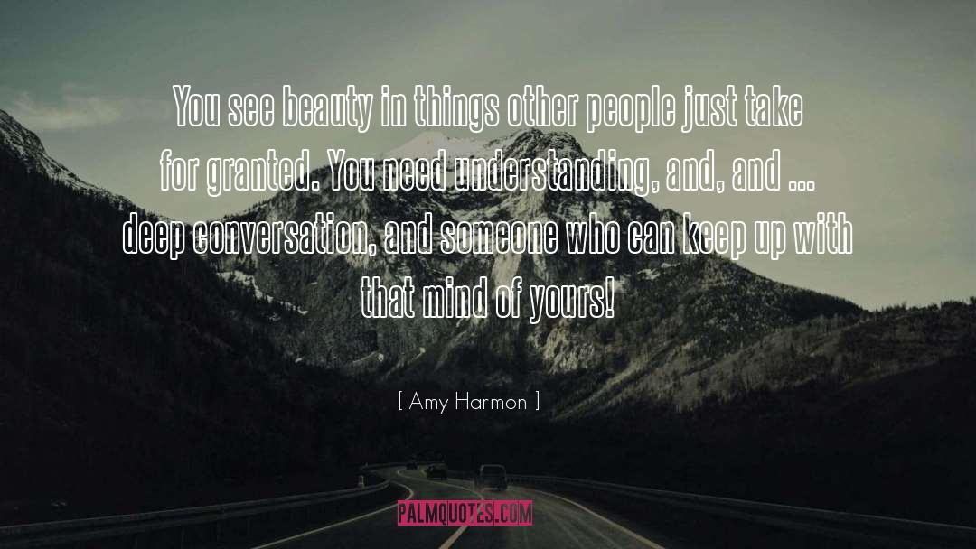 Taking People For Granted quotes by Amy Harmon