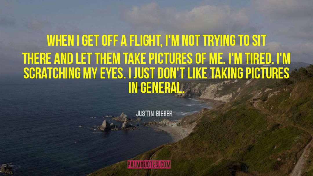 Taking Pictures quotes by Justin Bieber