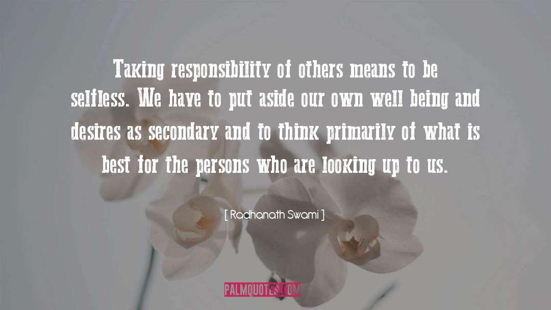 Taking Responsibility quotes by Radhanath Swami