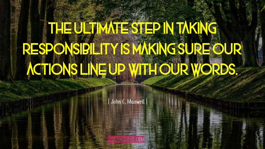 Taking Responsibility quotes by John C. Maxwell