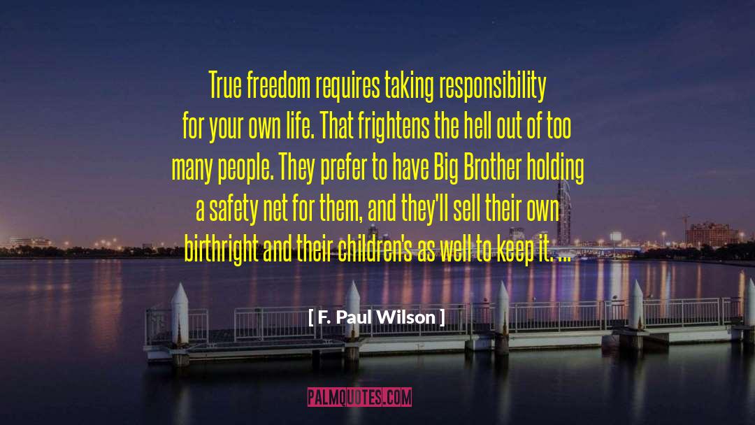 Taking Responsibility quotes by F. Paul Wilson