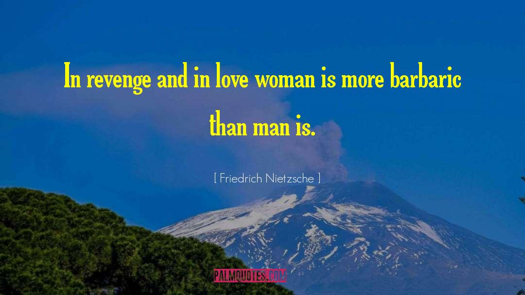 Taking Revenge In Love quotes by Friedrich Nietzsche
