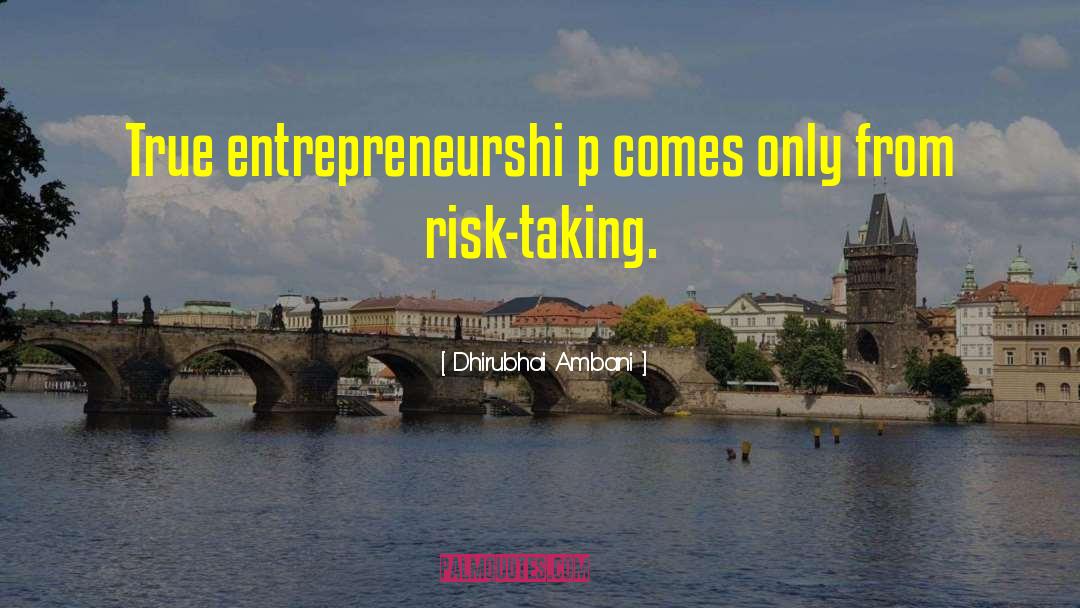 Taking Risk quotes by Dhirubhai Ambani