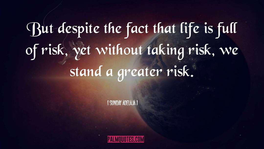 Taking Risk quotes by Sunday Adelaja