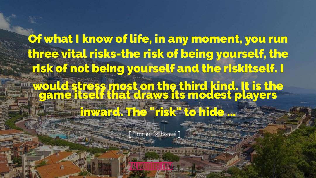 Taking Risks In Life quotes by Simran Keshwani