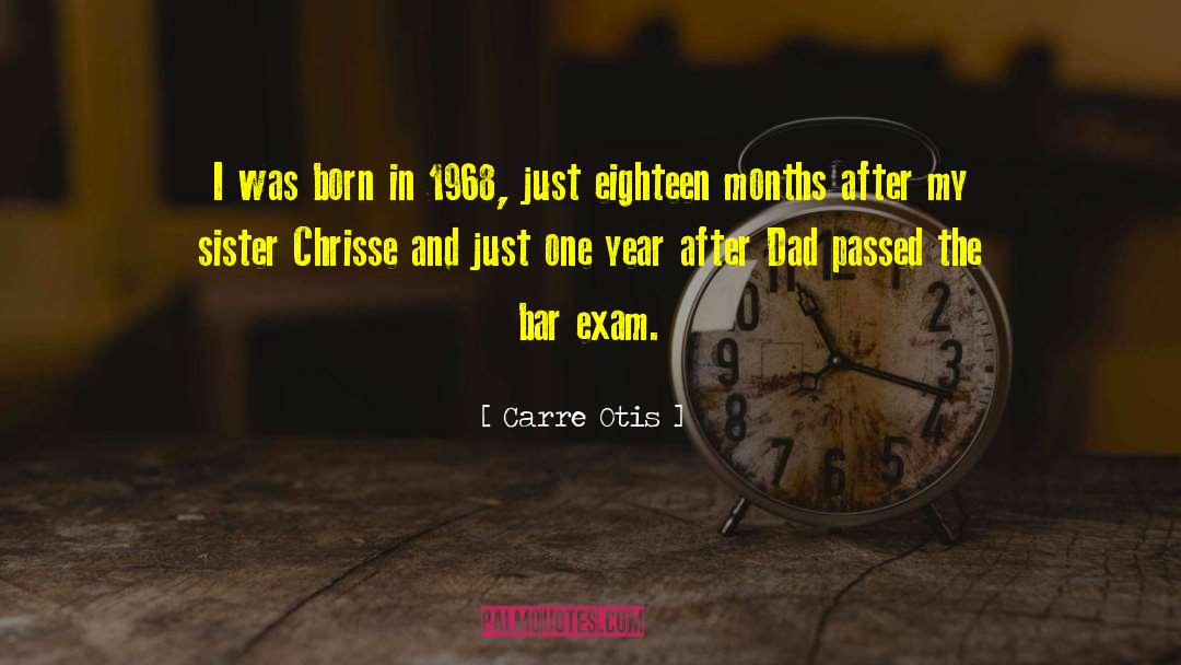 Taking The Bar Exam quotes by Carre Otis