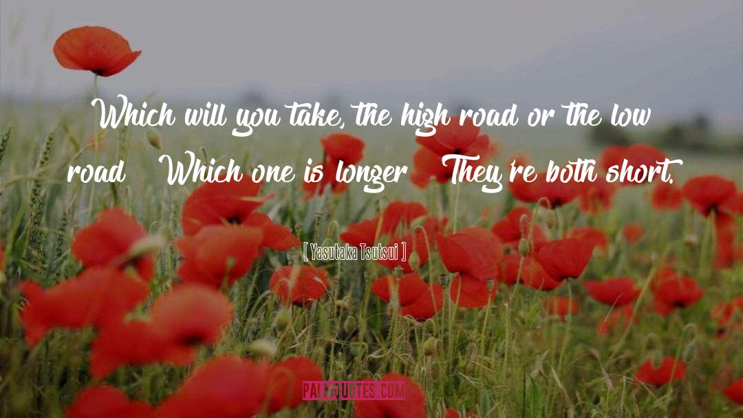 Taking The High Road quotes by Yasutaka Tsutsui