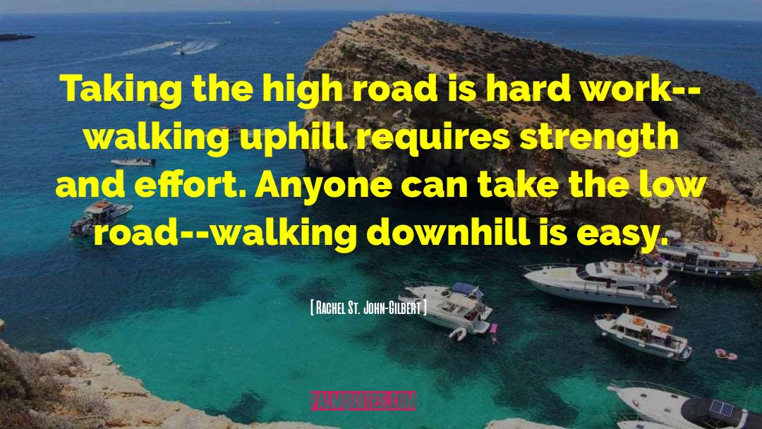 Taking The High Road quotes by Rachel St. John-Gilbert