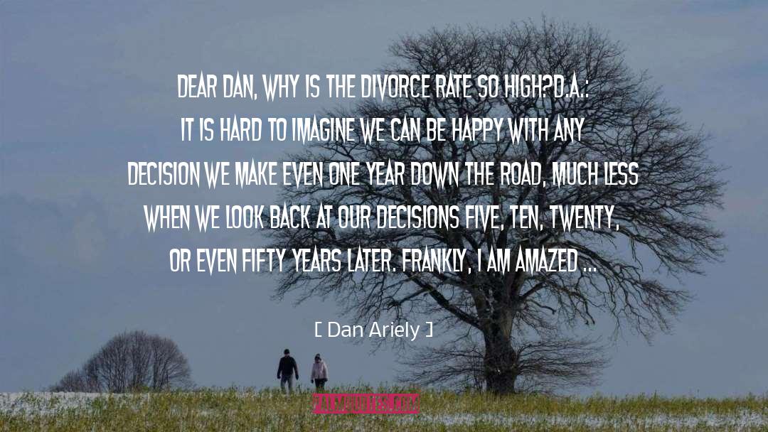 Taking The High Road quotes by Dan Ariely