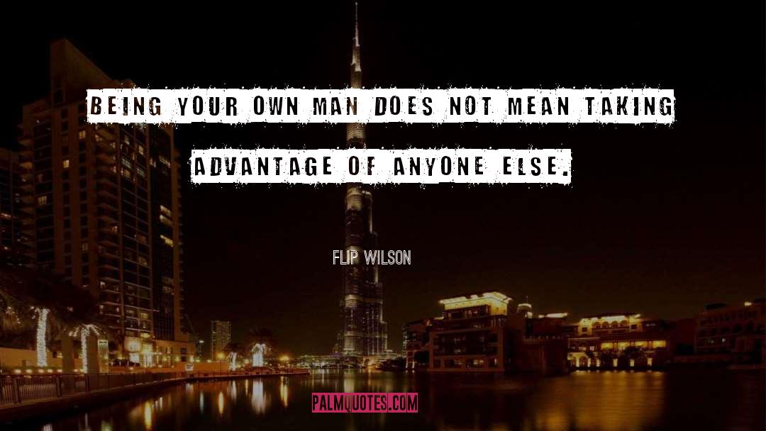 Taking Your Own Advice quotes by Flip Wilson