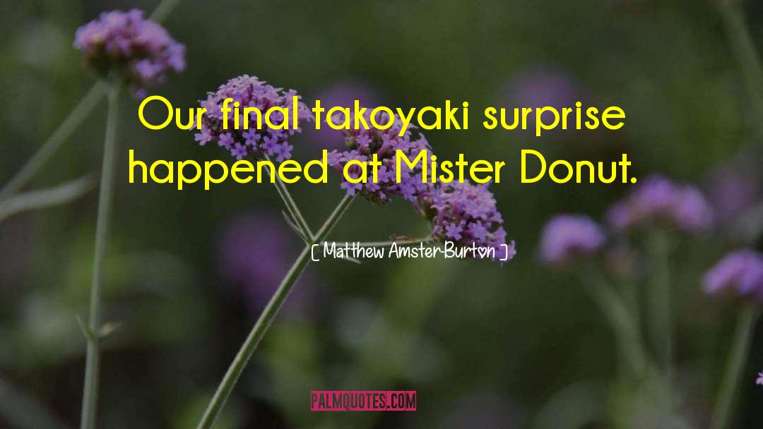 Takoyaki quotes by Matthew Amster-Burton