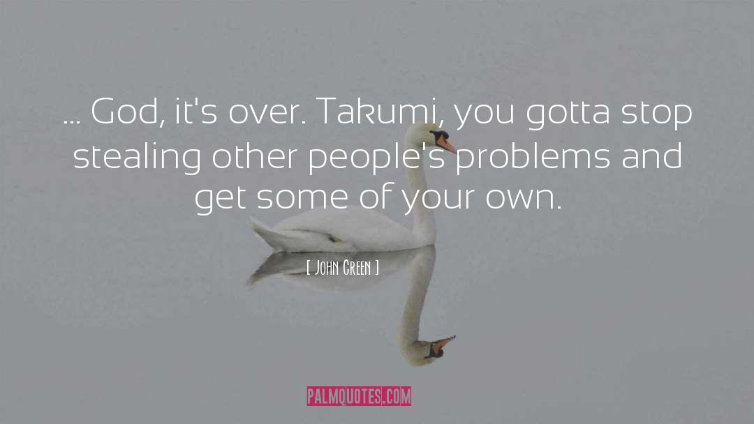 Takumi quotes by John Green