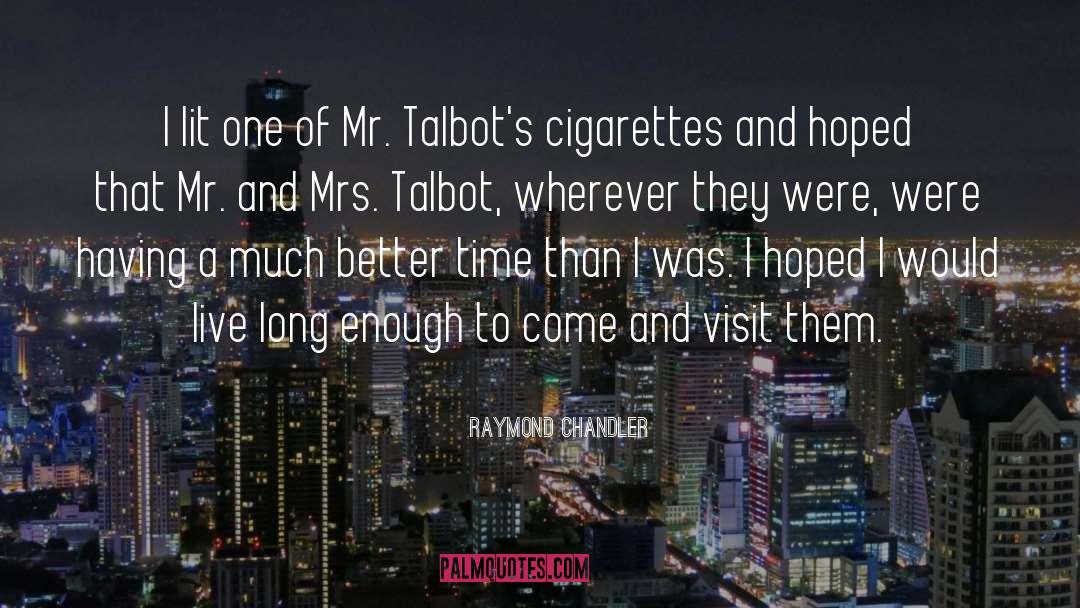 Talbot quotes by Raymond Chandler