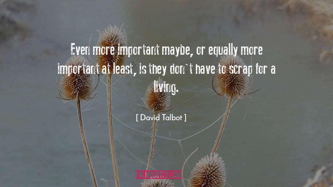 Talbot quotes by David Talbot