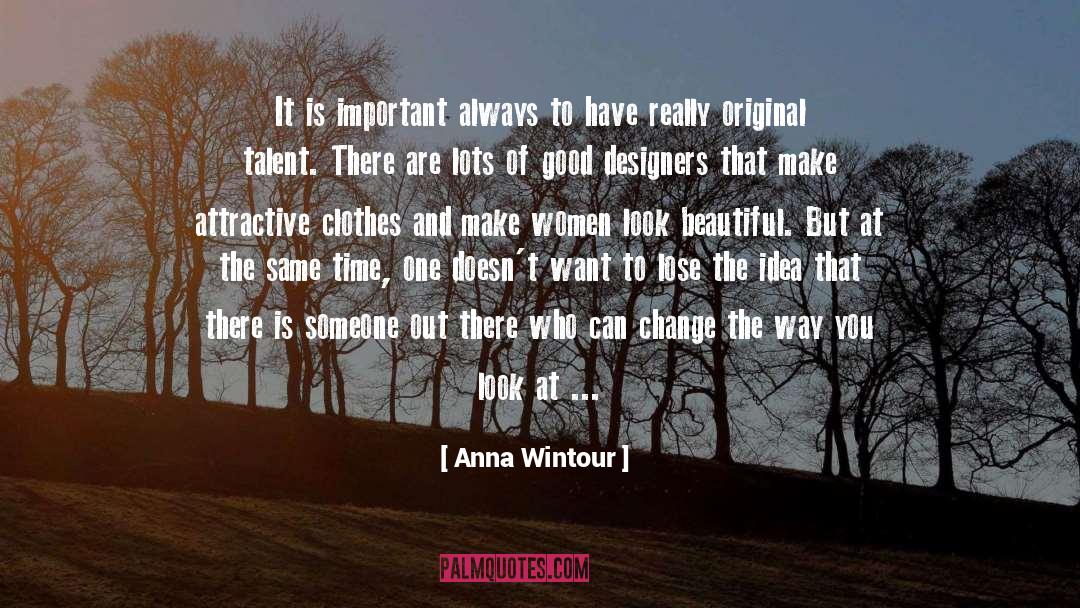 Talent And Effort quotes by Anna Wintour