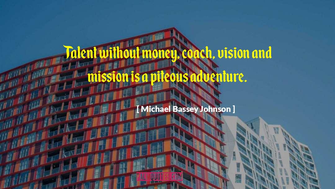 Talent And Genius quotes by Michael Bassey Johnson