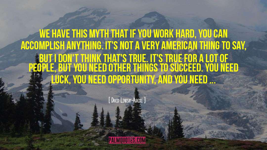 Talent And Hard Work quotes by David Lindsay-Abaire