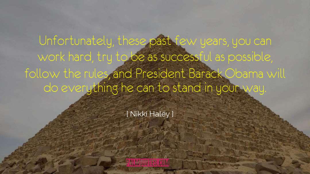Talent And Hard Work quotes by Nikki Haley