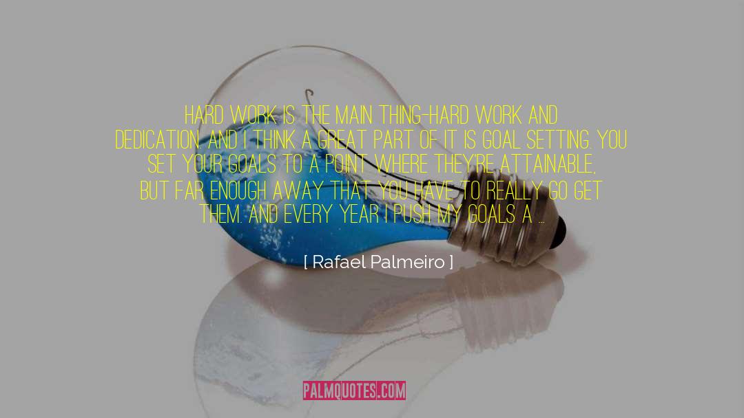 Talent And Hard Work quotes by Rafael Palmeiro