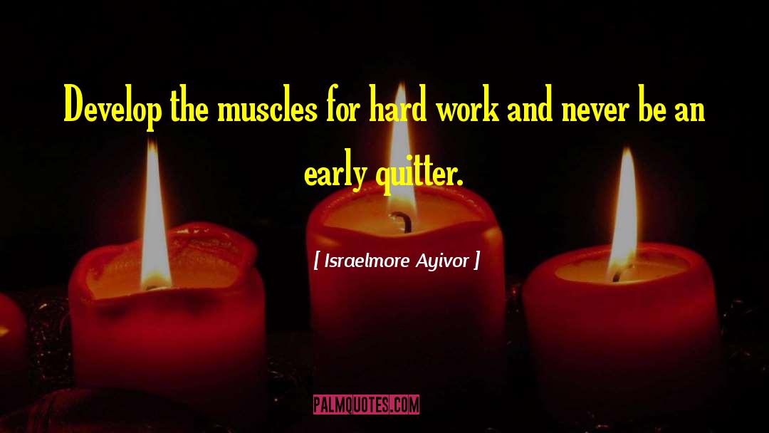 Talent And Hard Work quotes by Israelmore Ayivor