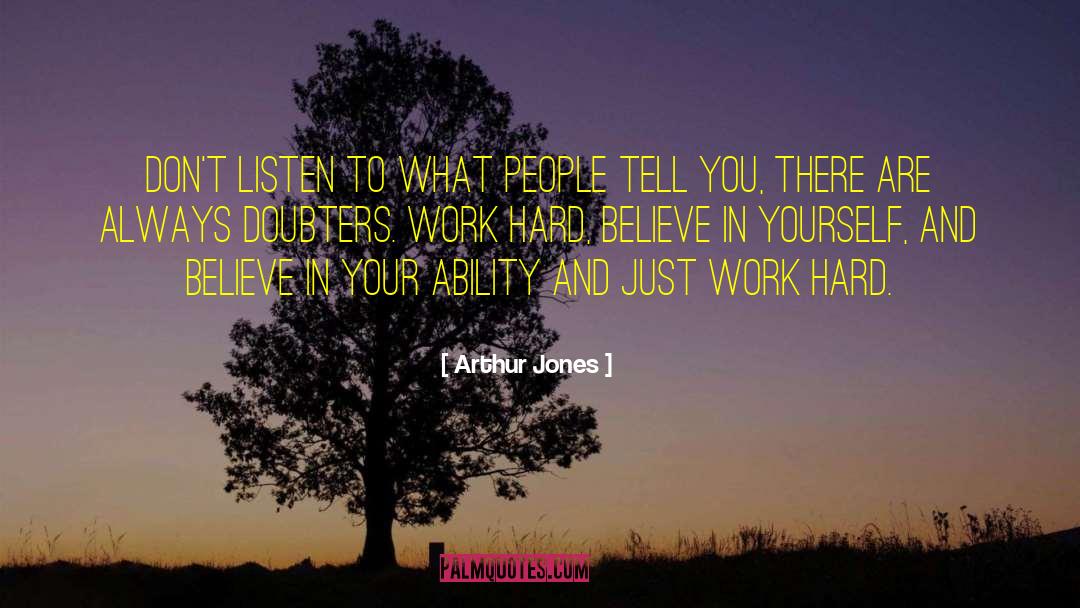 Talent And Hard Work quotes by Arthur Jones
