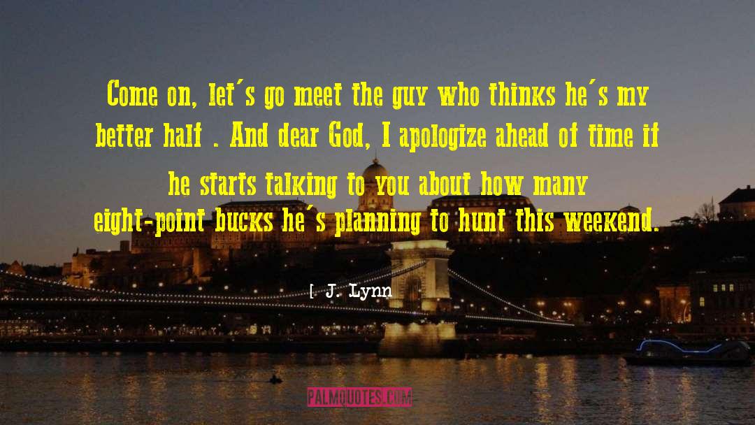 Talent Hunt quotes by J. Lynn