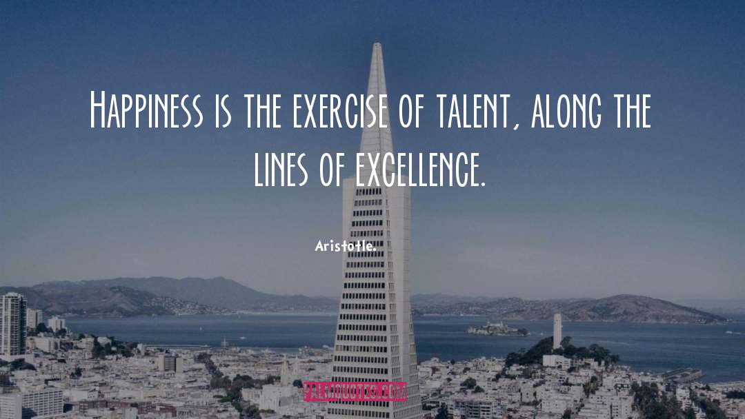 Talent quotes by Aristotle.