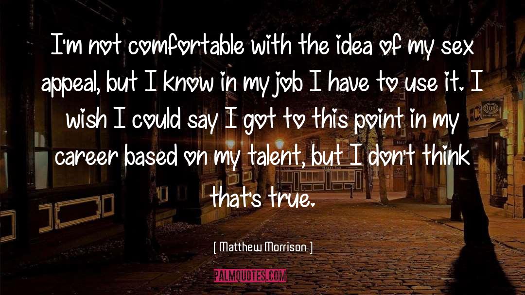 Talent quotes by Matthew Morrison