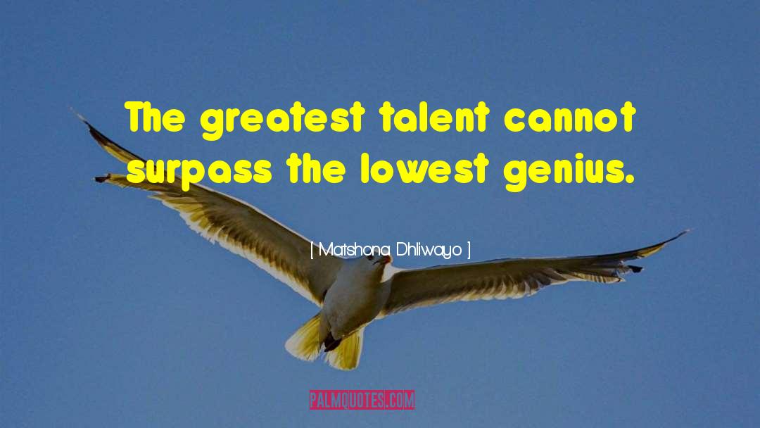 Talent Quotes quotes by Matshona Dhliwayo