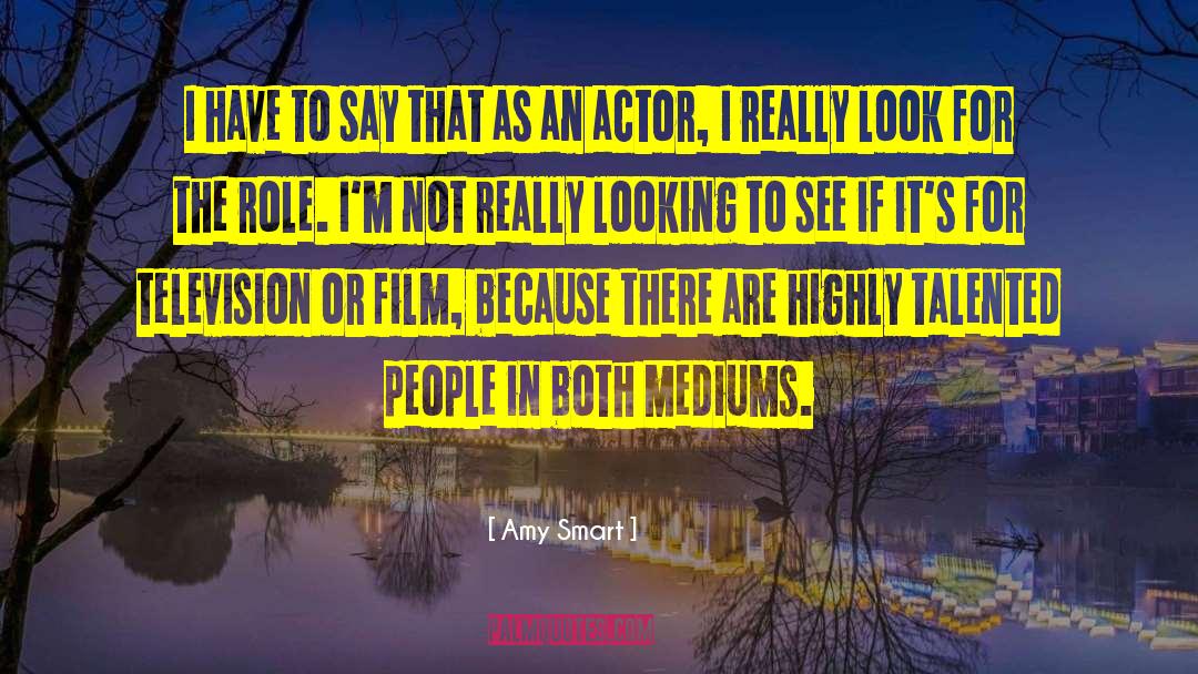 Talented People quotes by Amy Smart
