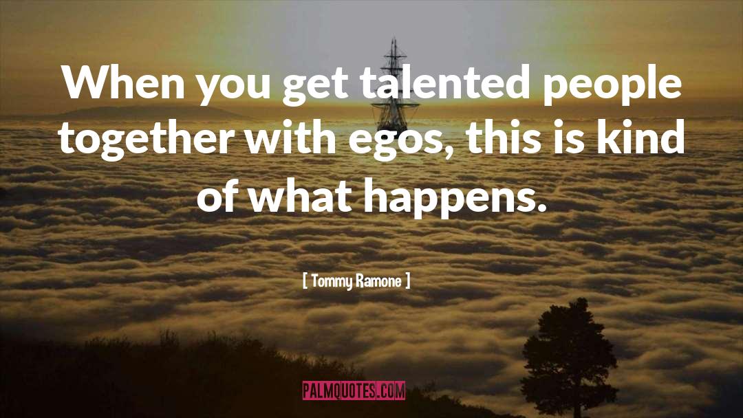 Talented People quotes by Tommy Ramone